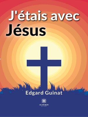 cover image of J'étais avec Jésus